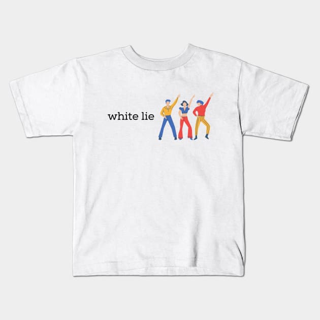 White lie party Kids T-Shirt by kknows